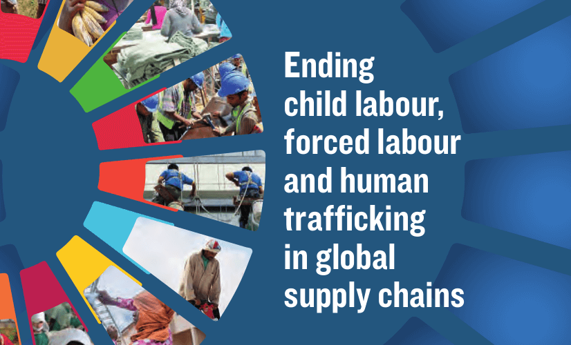 Relatório Ending child labour, forced labour and human trafficking in global supply chains
