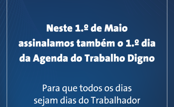 Agenda do Trabalho Digno - 1º de maio -